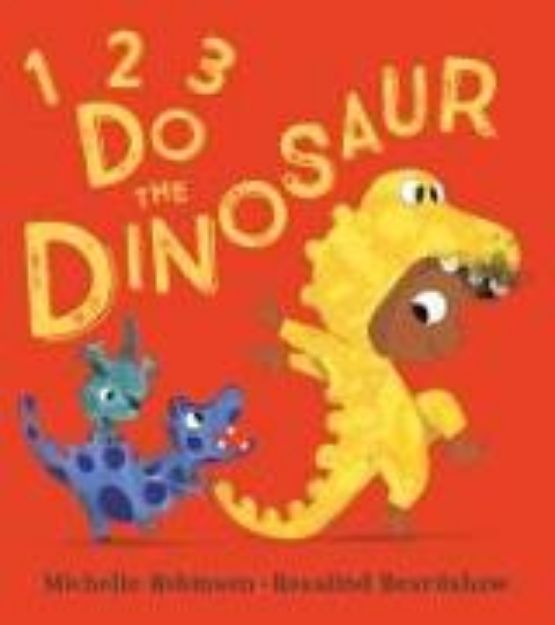 Bild von 1, 2, 3, Do the Dinosaur von Michelle Robinson