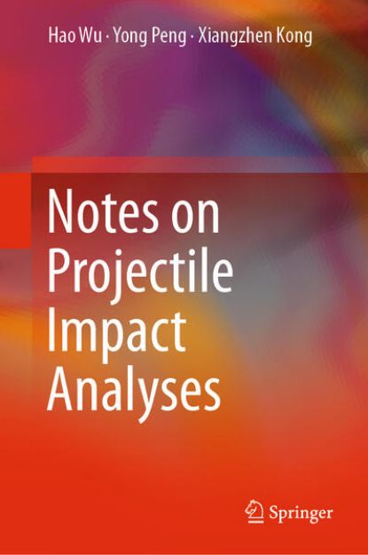 Bild von Notes on Projectile Impact Analyses von Hao Wu