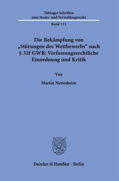 Bild zu Die Bekämpfung von 'Störungen des Wettbewerbs' nach § 32f GWB: Verfassungsrechtliche Einordnung und Kritik von Martin Nettesheim