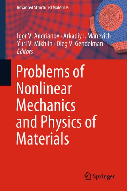 Bild von Problems of Nonlinear Mechanics and Physics of Materials von Igor V. (Hrsg.) Andrianov