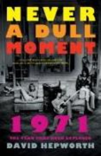 Bild von Never a Dull Moment von David Hepworth