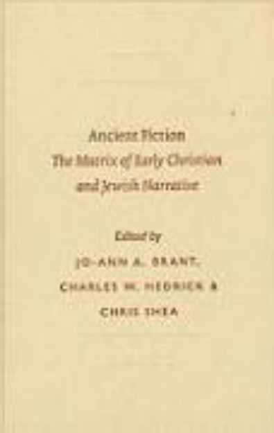 Bild zu Ancient Fiction: The Matrix of Early Christian and Jewish Narrative von Jo-Ann A. (Hrsg.) Brant