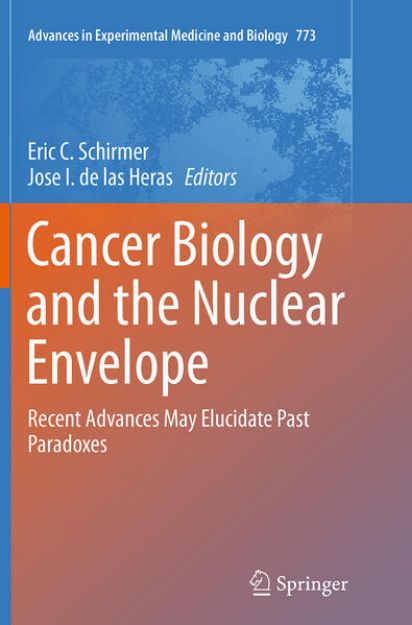 Bild von Cancer Biology and the Nuclear Envelope von Eric C. (Hrsg.) Schirmer