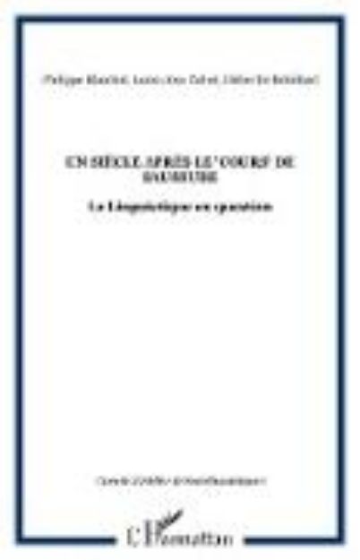 Bild von Un siècle après le "Cours" de Saussure von Philippe Blanchet