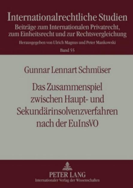 Bild von Das Zusammenspiel zwischen Haupt- und Sekundärinsolvenzverfahren nach der EuInsVO von Gunnar Lennart Schmüser