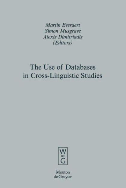 Bild von The Use of Databases in Cross-Linguistic Studies von Martin (Hrsg.) Everaert