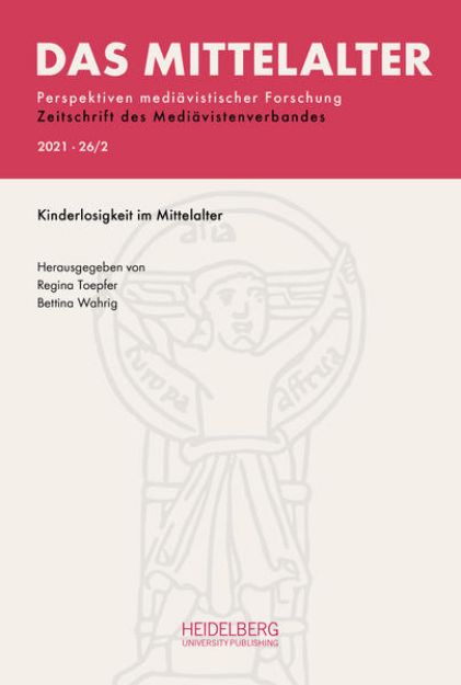 Bild von Das Mittelalter. Perspektiven mediävistischer Forschung: Zeitschrift... / 2021, Band 26, Heft 2 von Regina (Hrsg.) Toepfer