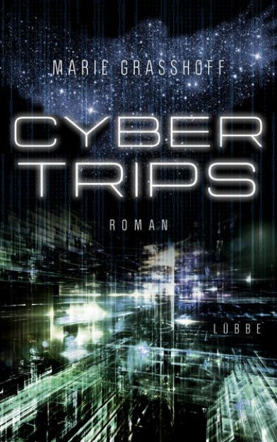 Bild von Cyber Trips von Marie Graßhoff