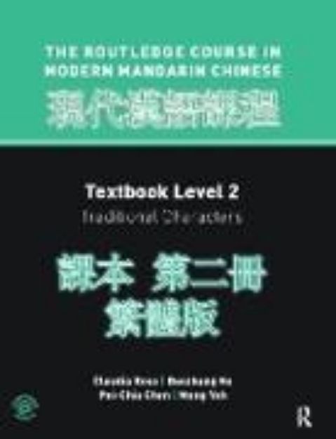 Bild von Routledge Course in Modern Mandarin Chinese Level 2 Traditional von Claudia Ross