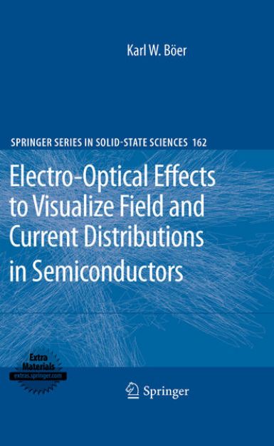 Bild von Electro-Optical Effects to Visualize Field and Current Distributions in Semiconductors von Karl W. Böer