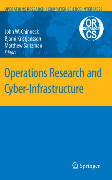 Bild von Operations Research and Cyber-Infrastructure von John W. (Hrsg.) Chinneck