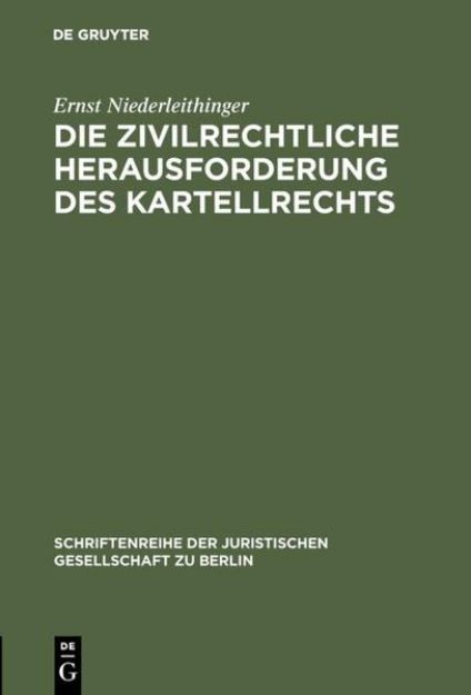 Bild von Die zivilrechtliche Herausforderung des Kartellrechts von Ernst Niederleithinger