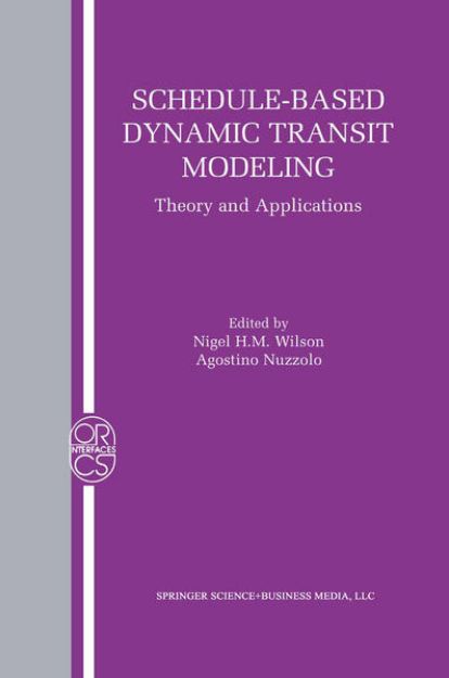 Bild von Schedule-Based Dynamic Transit Modeling von Nigel H. M. (Hrsg.) Wilson