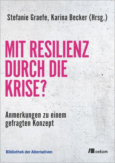 Bild von Mit Resilienz durch die Krise? von Stefanie (Hrsg.) Graefe