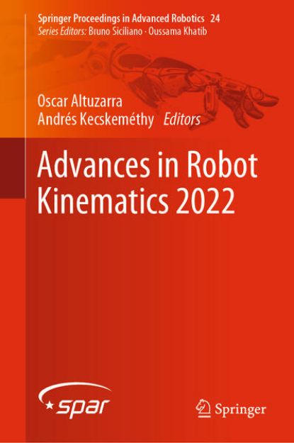 Bild von Advances in Robot Kinematics 2022 von Andrés (Hrsg.) Kecskeméthy