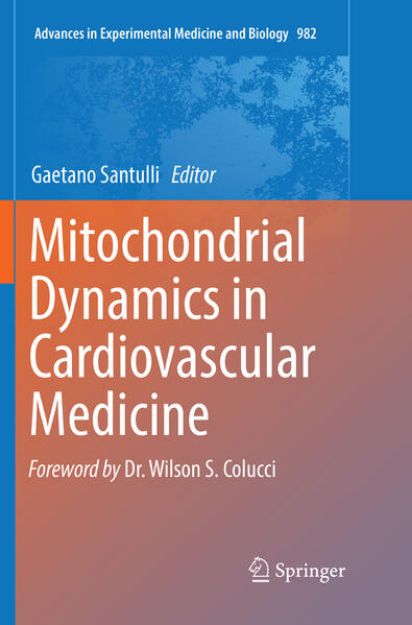 Bild von Mitochondrial Dynamics in Cardiovascular Medicine von Gaetano (Hrsg.) Santulli