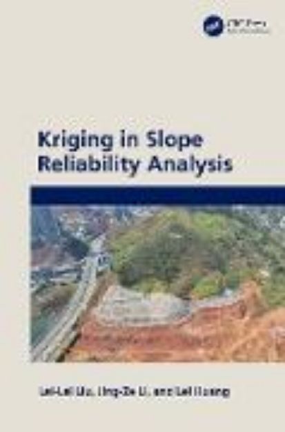 Bild von Kriging in Slope Reliability Analysis von Lei-Lei Liu