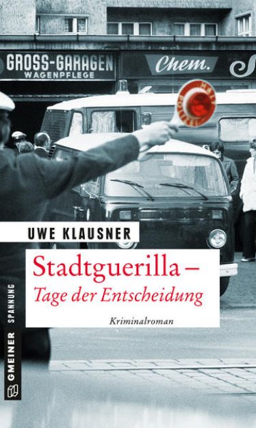 Bild von Stadtguerilla - Tage der Entscheidung von Uwe Klausner