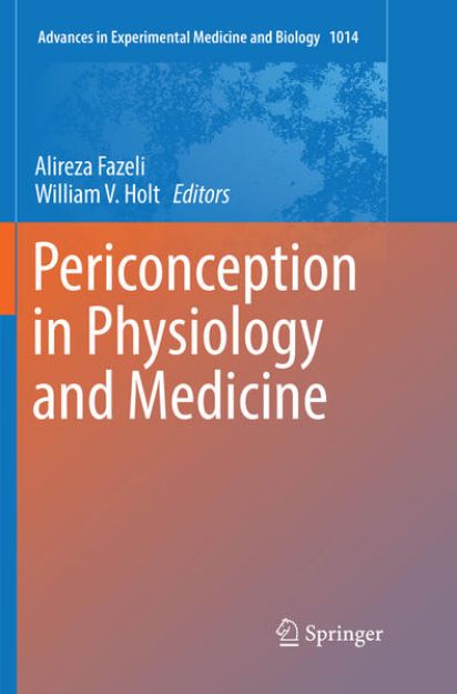 Bild von Periconception in Physiology and Medicine von Alireza (Hrsg.) Fazeli