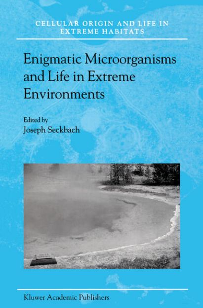 Bild von Enigmatic Microorganisms and Life in Extreme Environments von Joseph (Hrsg.) Seckbach