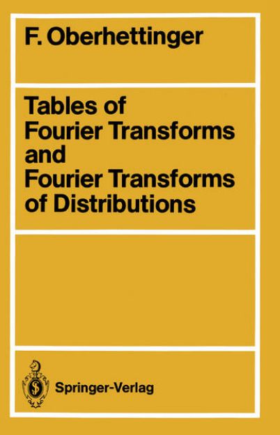 Bild von Tables of Fourier Transforms and Fourier Transforms of Distributions von Fritz Oberhettinger