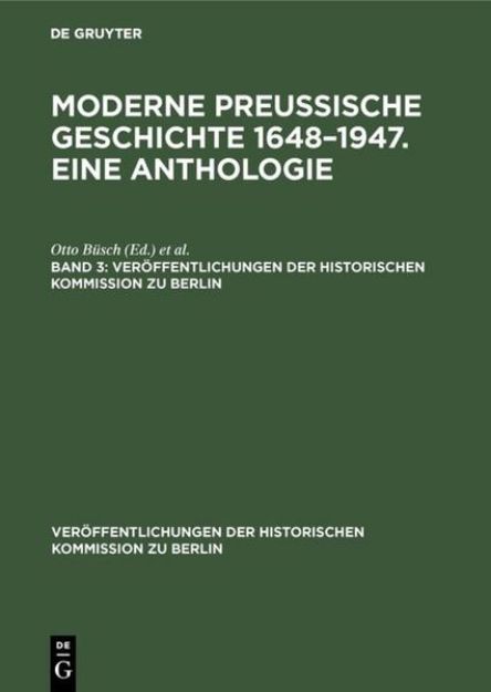 Bild von Moderne preußische Geschichte 1648¿1947. Eine Anthologie. Band 3 von Wolfgang (Hrsg.) Neugebauer