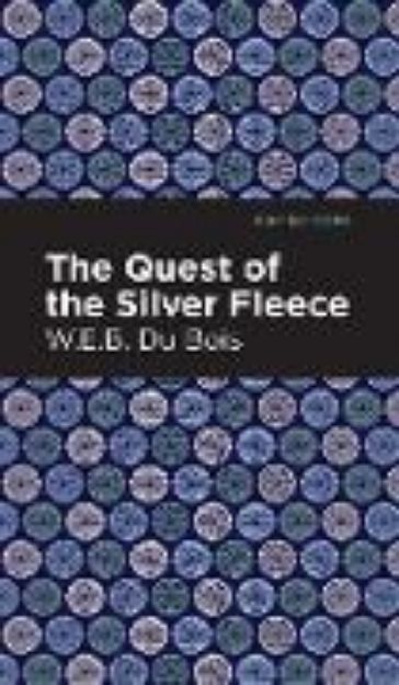 Bild von The Quest of the Silver Fleece von Du Bois W. E. B.