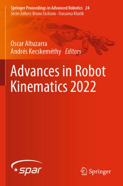 Bild von Advances in Robot Kinematics 2022 von Andrés (Hrsg.) Kecskeméthy