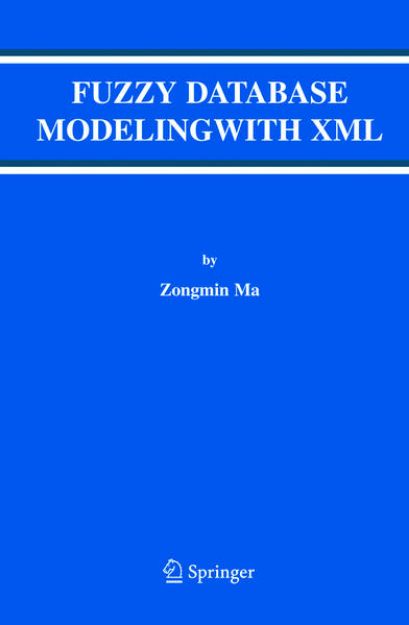 Bild von Fuzzy Database Modeling with XML von Zongmin Ma