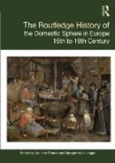 Bild von The Routledge History of the Domestic Sphere in Europe von Joachim (Hrsg.) Eibach