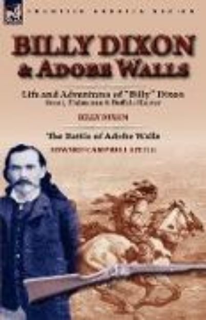 Bild von Billy Dixon & Adobe Walls von Billy Dixon