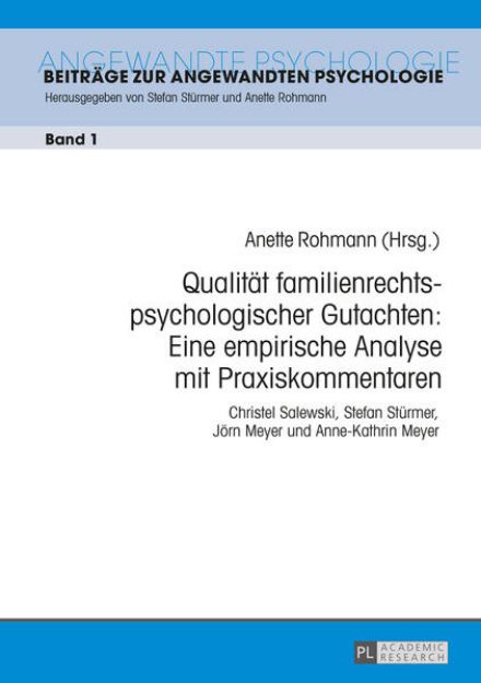 Bild von Qualität familienrechtspsychologischer Gutachten: Eine empirische Analyse mit Praxiskommentaren von Anette (Hrsg.) Rohmann