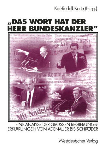 Bild von Das Wort hat der Herr Bundeskanzler von Karl-Rudolf (Hrsg.) Korte