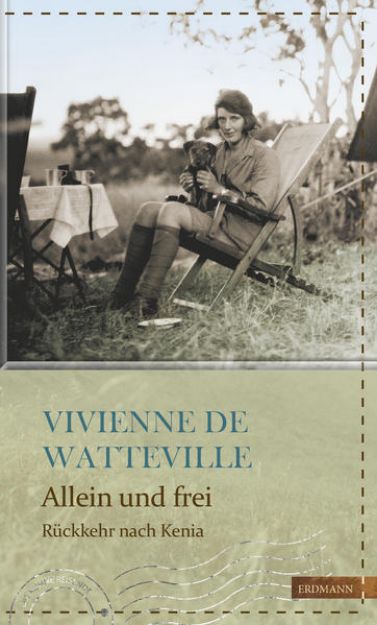 Bild von Allein und frei von Vivienne de Watteville