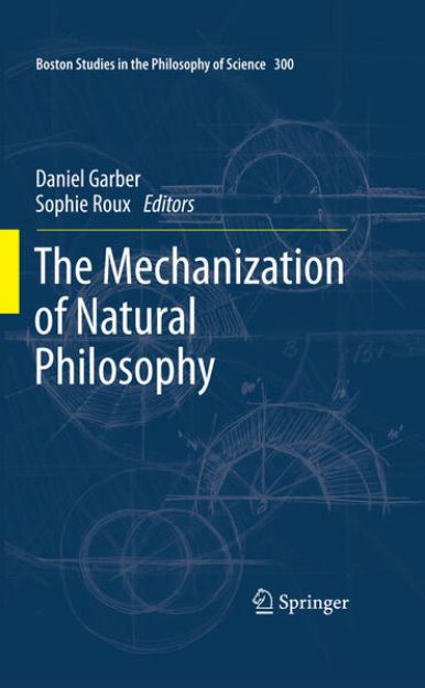 Bild von The Mechanization of Natural Philosophy von Sophie Roux