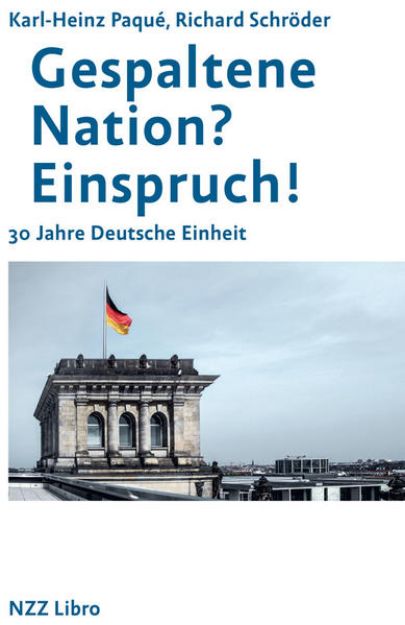 Bild von Gespaltene Nation? Einspruch! von Karl-Heinz 1 Paqué