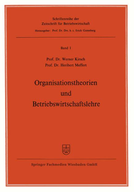 Bild zu Organisationstheorien und Betriebswirtschaftslehre von Werner Kirsch