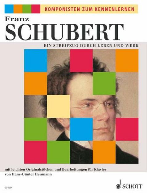 Bild von Ein Streifzug durch Leben und Werk von Franz (Komponist) Schubert