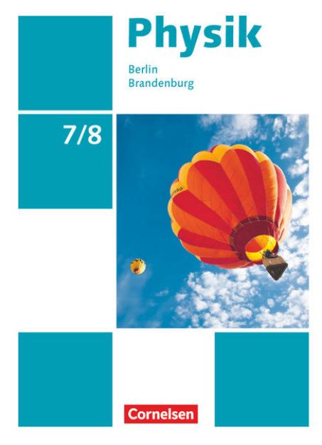 Bild von Physik - Neue Ausgabe, Berlin/Brandenburg, 7./8. Schuljahr, Schulbuch von Elke Göbel