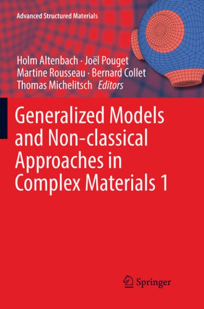 Bild von Generalized Models and Non-classical Approaches in Complex Materials 1 von Holm (Hrsg.) Altenbach