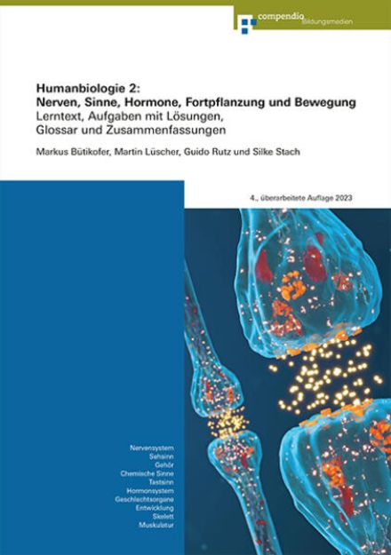 Bild von Humanbiologie 2: Nerven, Sinne, Hormone, Fortpflanzung und Bewegung von Markus Bütikofer