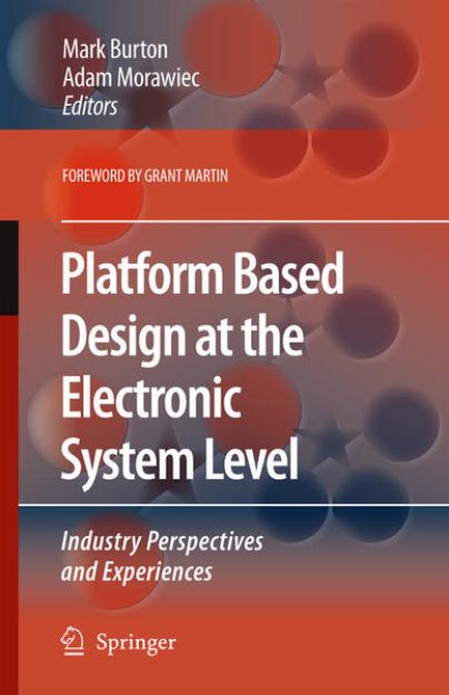 Bild von Platform Based Design at the Electronic System Level von Mark (Hrsg.) Burton