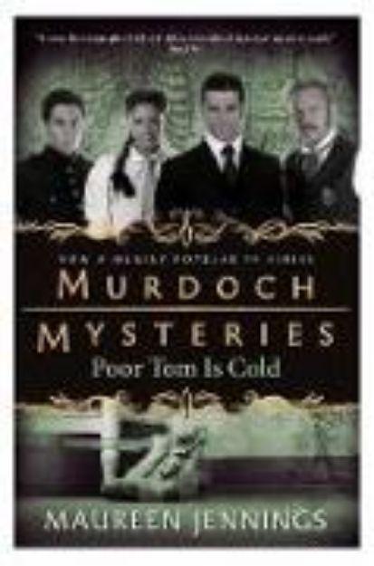 Bild von Murdoch Mysteries - Poor Tom Is Cold von Maureen Jennings