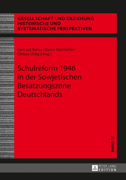 Bild von Schulreform 1946 in der Sowjetischen Besatzungszone Deutschlands von Gerhard (Hrsg.) Banse