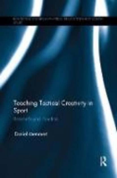 Bild von Teaching Tactical Creativity in Sport von Daniel Memmert