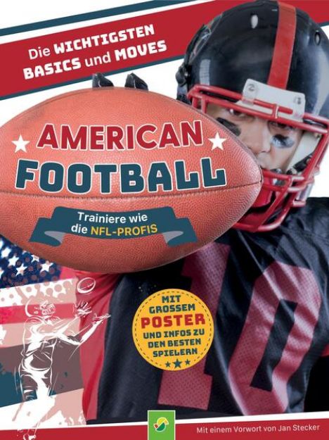 Bild von American Football - Trainiere wie die NFL-Profis von Schwager & Steinlein Verlag