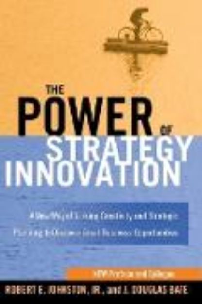 Bild von The Power of Strategy Innovation von Robert E. JOHNSTON