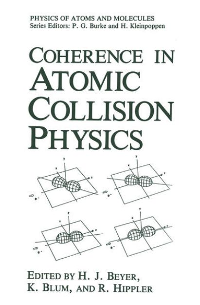 Bild zu Coherence in Atomic Collision Physics von H. J. (Hrsg.) Beyer