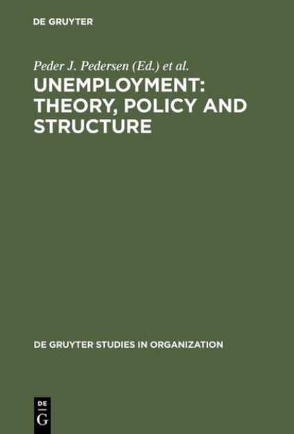 Bild von Unemployment: Theory, Policy and Structure von Reinhard (Hrsg.) Lund