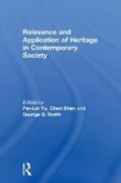 Bild von Relevance and Application of Heritage in Contemporary Society von Pei-Lin (Hrsg.) Yu